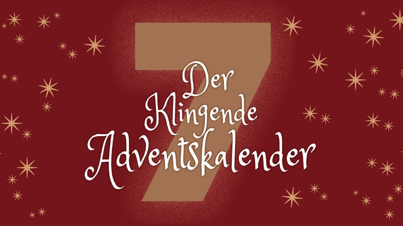 klingender Adventskalender Bannerbild Tag 7